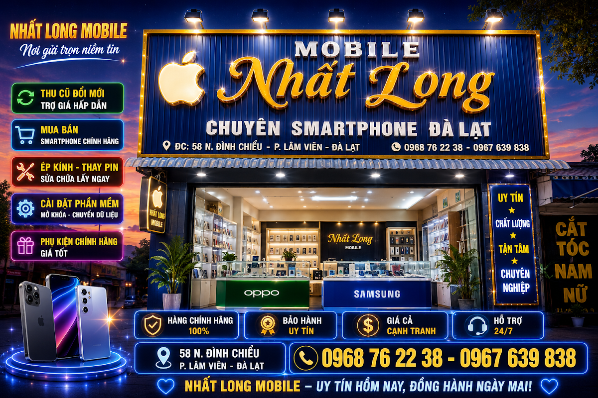 Nhất Long Mobile Mua Bán Sửa chữa Điện Thoại Uy Tín Đà Lạt
