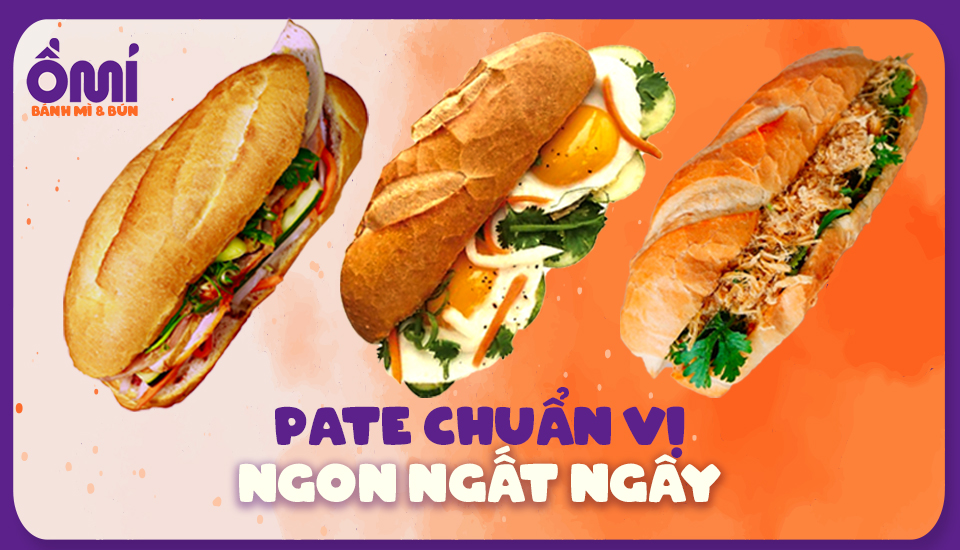 Ồ Mí - Bánh Mì Pate & Bún