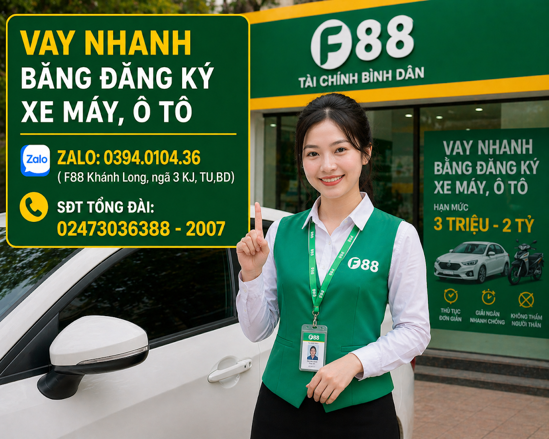 Vay Nhanh Bằng Cavet Xe Bình Dương - F88 Khánh Long